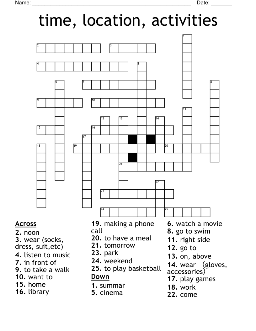 time, location, activities Crossword